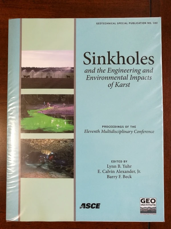 Sinkholes and the Engineering and Environmental Impacts of Karst: Proceedings of the Eleventh Multidisciplinary Conference (Geotechnical Special Publication): No. 183