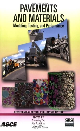 Pavements and Materials: Modeling, Testing, and Performance (Geotechnical Special Publications): No. 184
