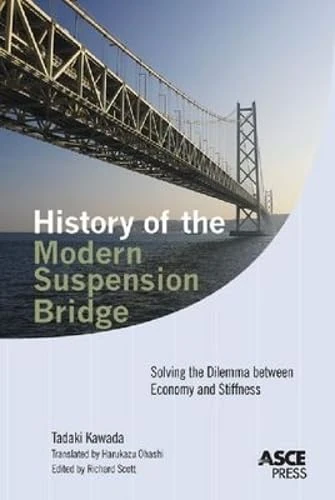 History of the Modern Suspension Bridge: Solving the Dilemma Between Stiffness and Economy