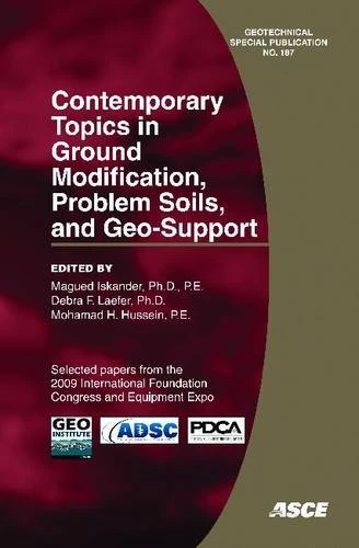 Contemporary Topics in Ground Modification, Problem Soils, and Geo-support (Geotechnical Special Publication)