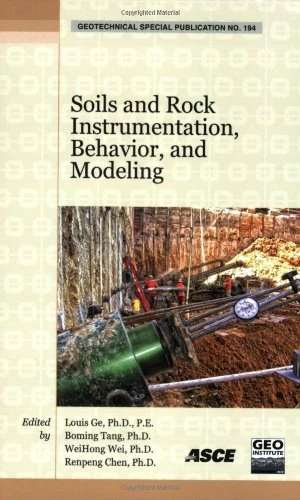 Soils and Rock Instrumentation, Behavior, and Modeling (Geotechnical Special Publications)