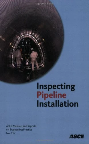 ASCE Inspecting Pipeline Installation: 117 Engineering Manual