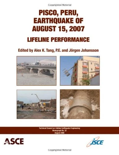 Pisco, Peru Earthquake of August 15, 2007: No.32: Lifeline Performance (TCLEE No.32) (Tclee Monograph)