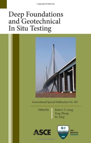 Deep Foundations and Geotechnical in Situ Testing: Proceedings of Sessions of Geoshanghai 2010, June 3-5, 2010 Shanghi, China (Geotechnical Special Publication)