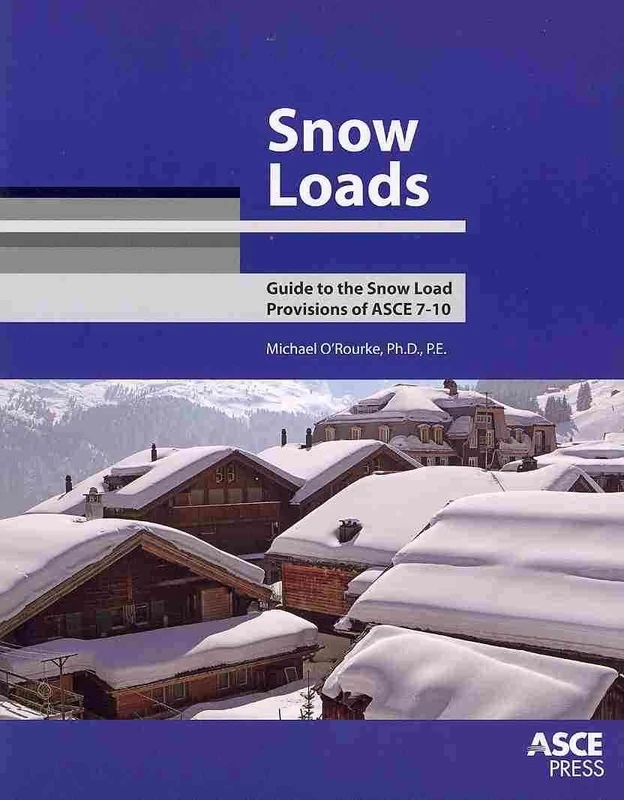 Snow Loads: Guide to the Snow Load Provision of ASCE 7-10
