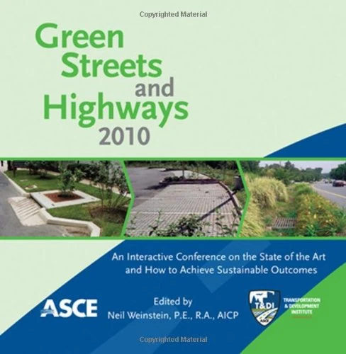 Green Streets and Highways 2010: An Interactive Conference on the State of the Art and How to Achieve Sustainable Outcomes