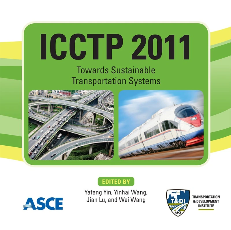 ICCTP 2011: Towards Sustainable Transportation Systems