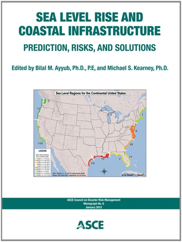 Sea Level Rise and Coastal Infrastructure: Prediction, Risks and Solutions (CDRM Monograph) (Council on Disaster Risk Management (CDRM) Monograph)