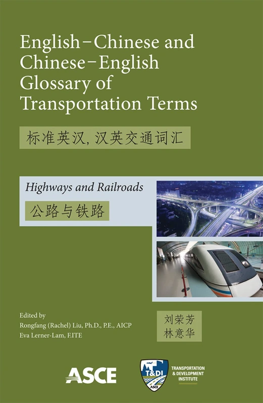 English-Chinese and Chinese-English Glossary of Transportation Terms: Highways and Railroads