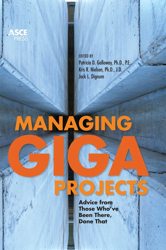 Managing Gigaprojects: Advice from Those Who've Been There, Done That