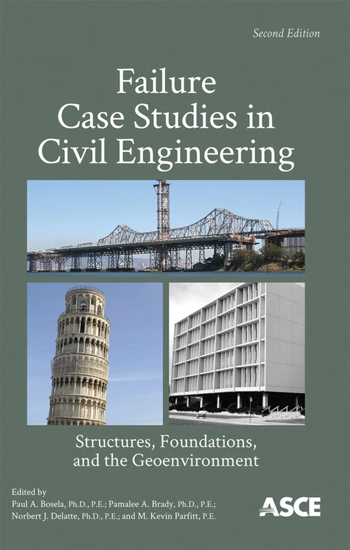 Failure Case Studies in Civil Engineering: Structures, Foundations, and the Geoenvironment