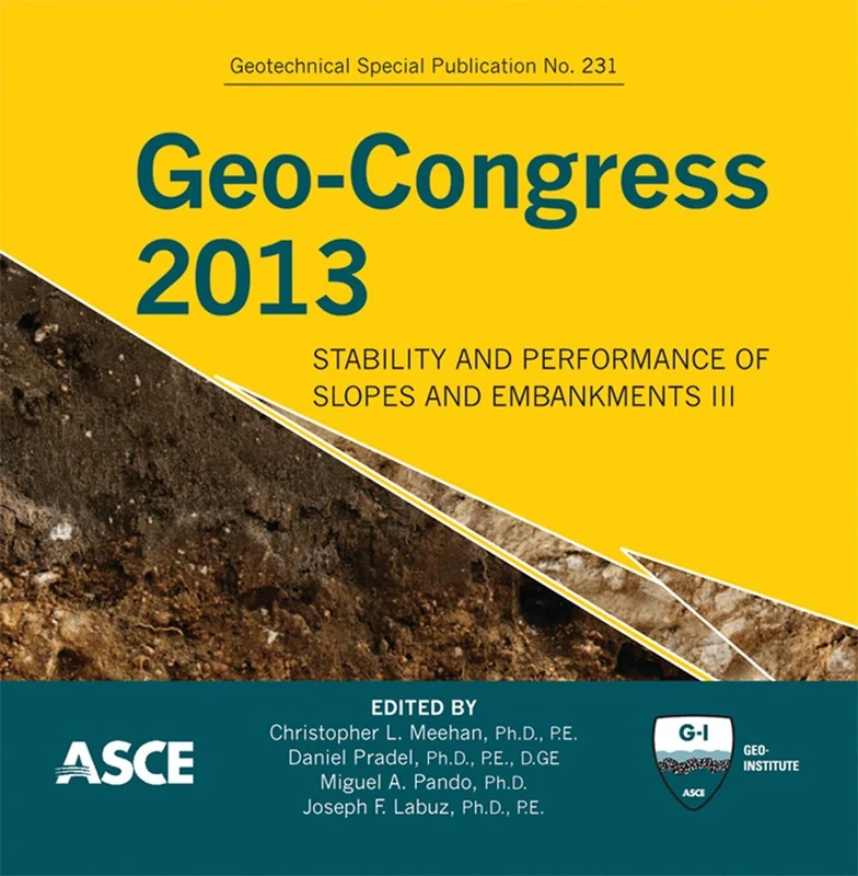 Geo-Congress 2013: Part 3: Stability and Performance of Slopes and Embankments: 231 (Geotechnical Special Publication): Stability and Performance of Slopes and Embankments III