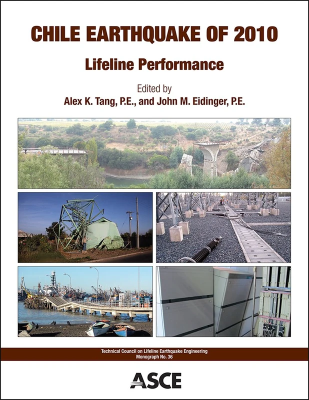 Chile Earthquake of 2010 Lifeline Performance (Technical Council on Lifeline Earthquake Engineering Monograph): 36 (TCLEE Monographs)