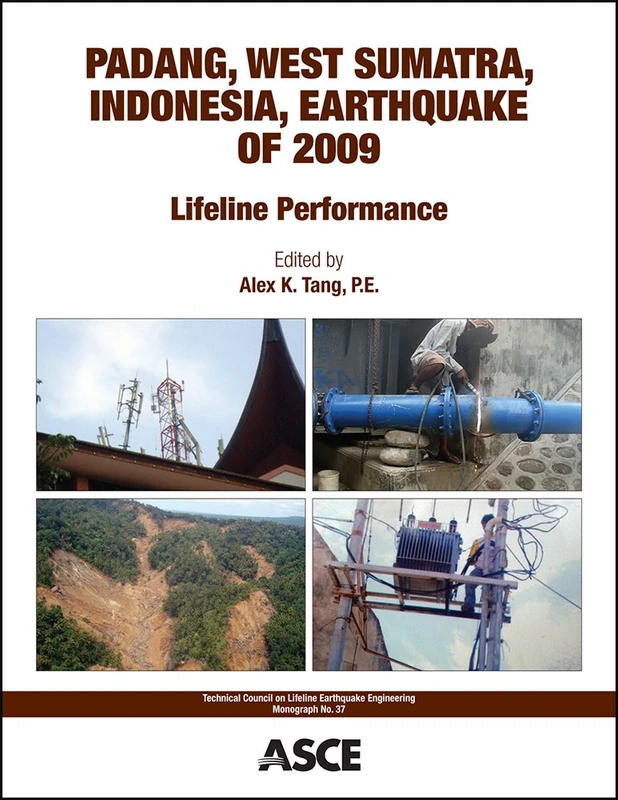"Padang, West Sumatra, Indonesia, Earthquake of 2009 (Tclee Monographs): Lifeline Performance