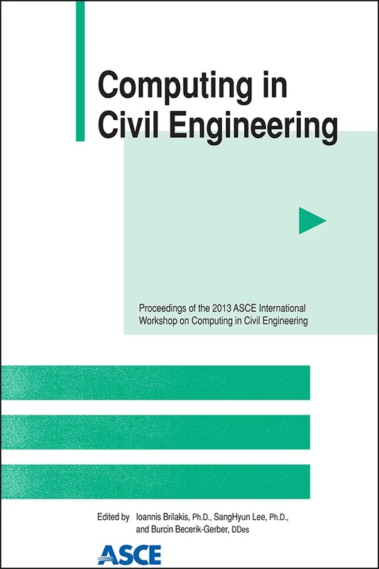 Computing in Civil Engineering: June 23-25, 2013, Los Angeles, California