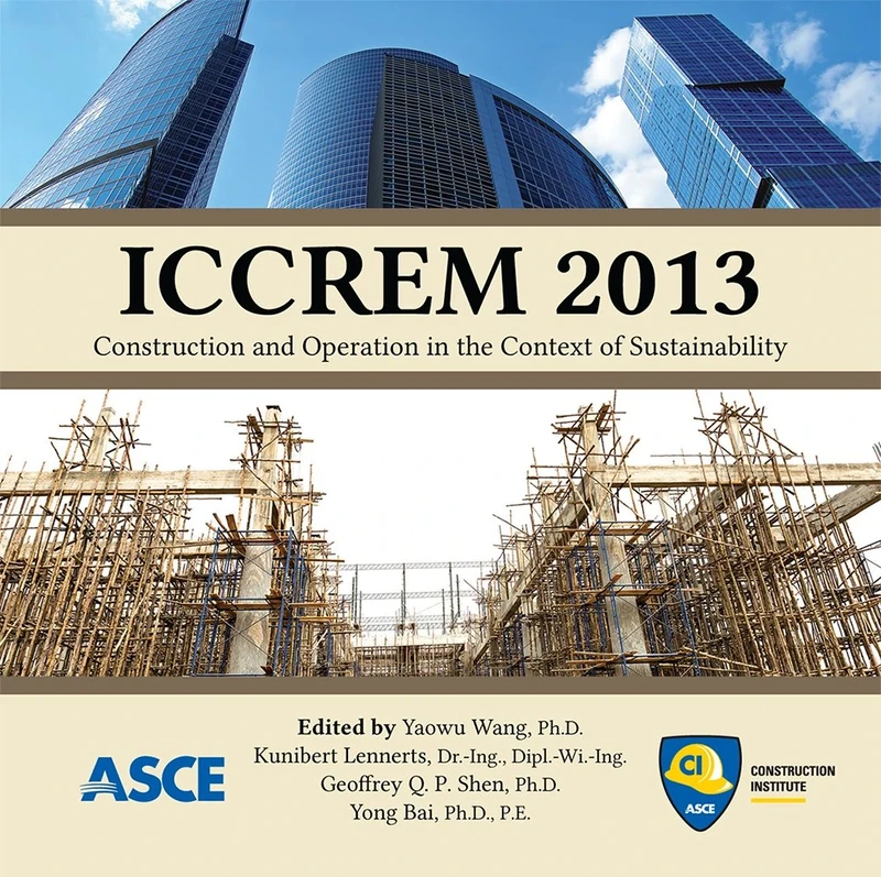 ICCREAM 2013: Construction and Operation in the Context of Sustainability
