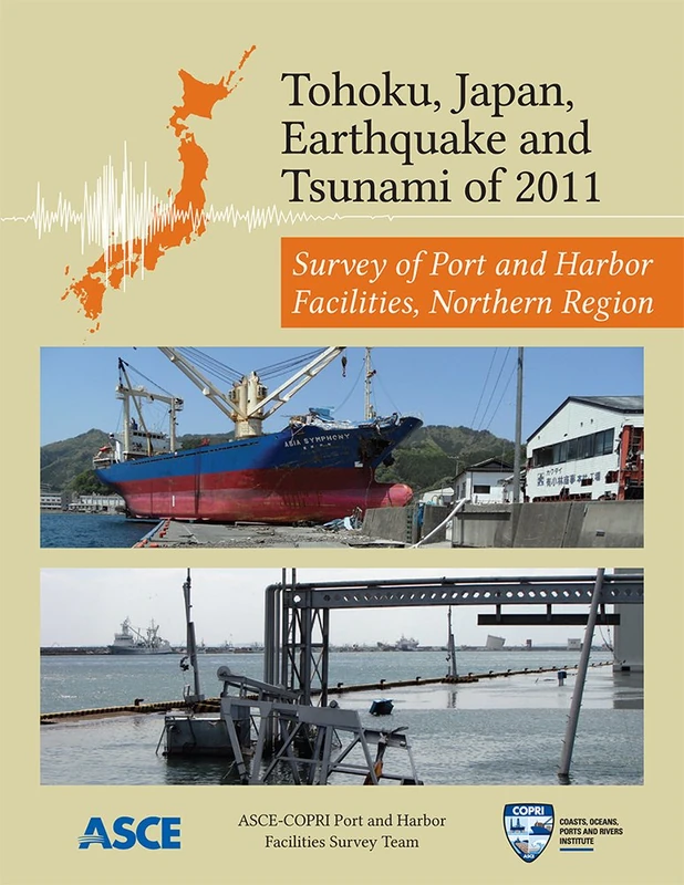 ASCE Tohoku Japan Earthquake and Tsunami 2011 Survey Report