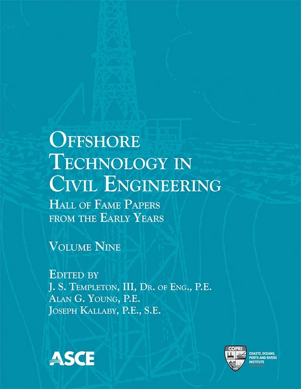 Offshore Technology in Civil Engineering: Hall of Fame Papers from the Early Years: 9
