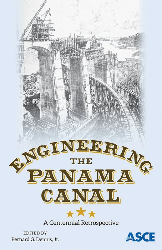 Engineering the Panama Canal: A Centennial Retrospective - Image 1