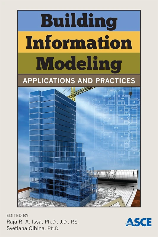 ASCE Building Information Modeling: Applications and Practices