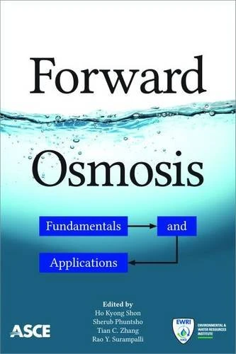 Forward Osmosis: Fundamentals and Applications