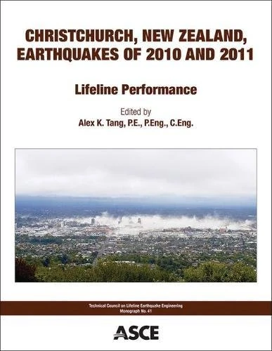 Christchurch, New Zealand, Earthquakes of 2010 and 2011: Lifeline Performance (Technical Council on Lifeline Earthquake Engineering Monographs): 41 (TCLEE Monographs)