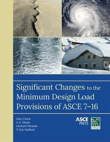 Significant Changes to Minimum Design Load Provision for ASCE 7-16 (Asce Press)
