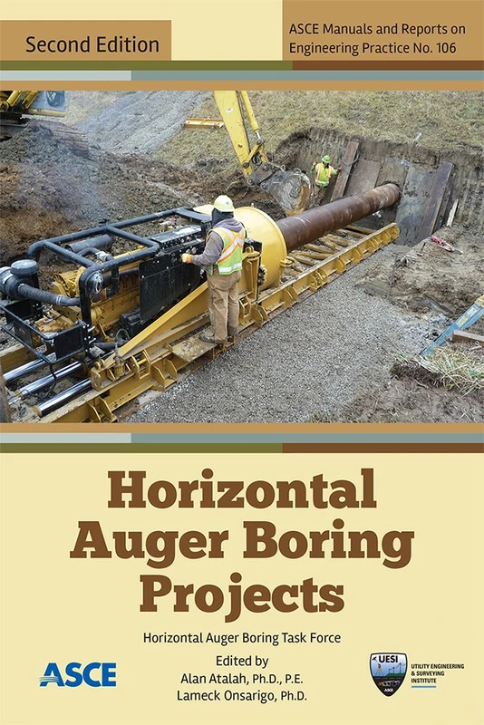 Horizontal Auger Boring Projects: 106 (ASCE Manuals and Reports on Engineering Practice (MOPs))