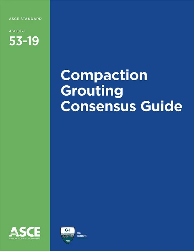 Compaction Grouting Consensus Guide (Standards)