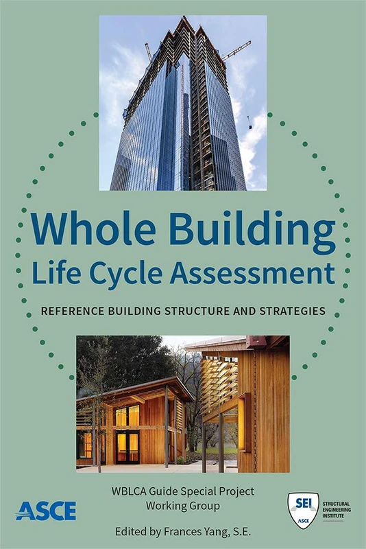 Whole Building Life Cycle Assessment: Reference Building Structure and Strategies