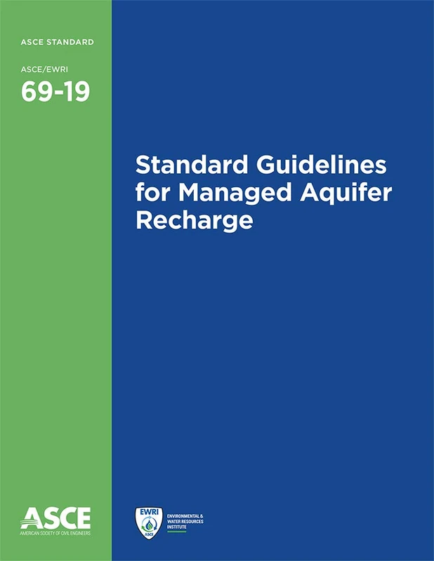 Standard Guidelines for Managed Aquifer Recharge: ASCE/EWRI 69-19