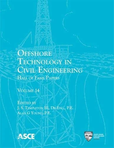 Offshore Technology in Civil Engineering: Hall of Fame Papers