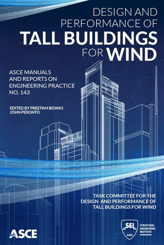 Design and Performance of Tall Buildings for Wind (ASCE Manuals and Reports on Engineering Practice (MOPs))