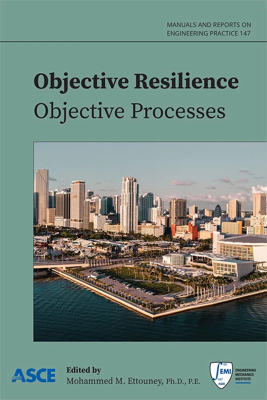 Objective Resilience: Objective Processes (ASCE Manuals and Reports on Engineering Practice (MOPs))
