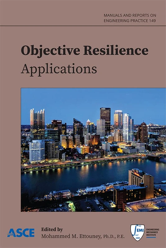 Objective Resilience: Applications (ASCE Manuals and Reports on Engineering Practice (MOPs))