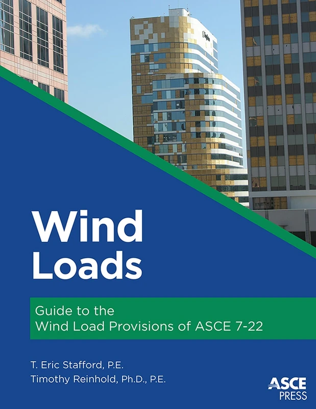 Wind Loads: Guide to the Wind Load Provisions of ASCE 7-22 (Asce Press)