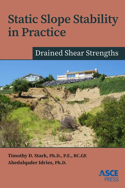 Static Slope Stability in Practice: Drained Shear Strengths (ASCE Press)