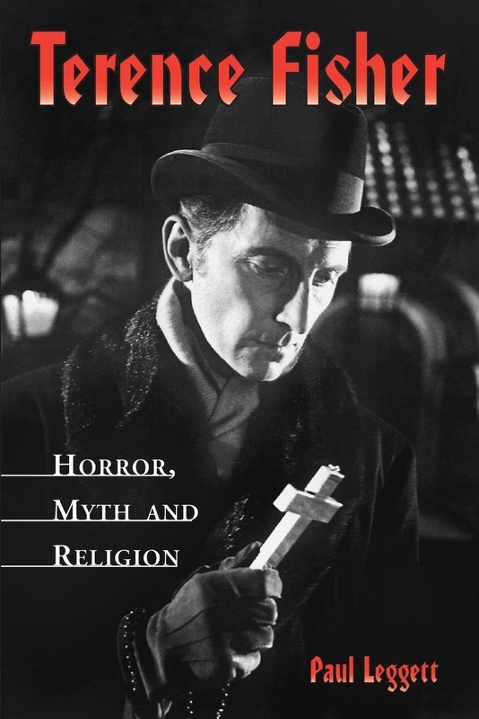 Terence Fisher: Horror, Myth and Religion