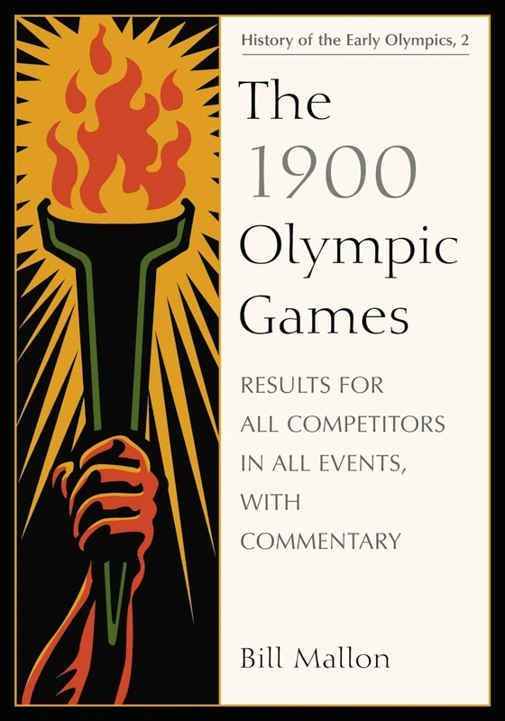 The 1900 Olympic Games: Results for All Competitors in All Events, with Commentary (History of the Early Olympic Games): 2 - Image 1