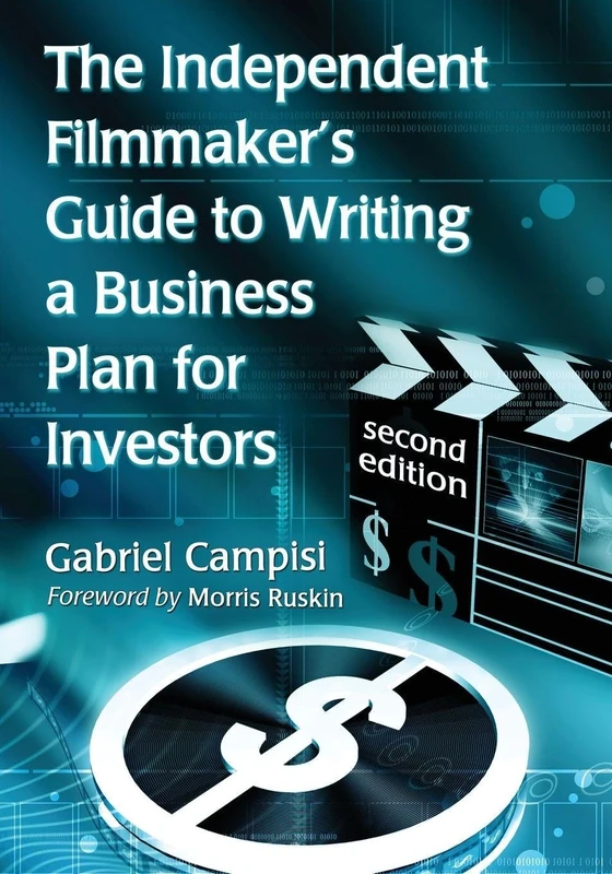 The Independent Filmmaker's Guide to Writing a Business Plan for Investors, 2d ed. - Image 1