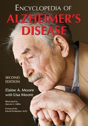 Encyclopedia of Alzheimer's Disease; with Directories of Research, Treatment and Care Facilities