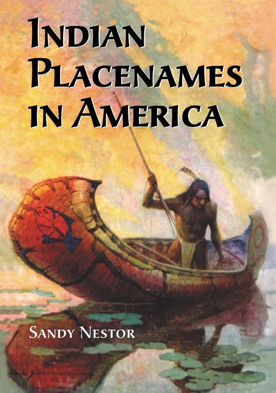 Indian Placenames in America: Cities, Towns and Villages: 01 - Image 1
