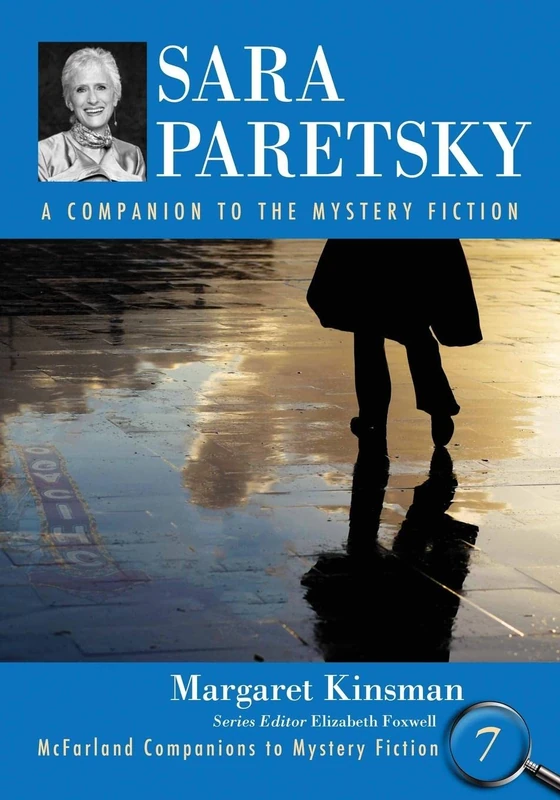 Sara Paretsky: A Companion to the Mystery Fiction (McFarland Companions to Mystery Fiction): 7