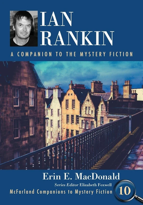 Ian Rankin: A Companion to the Mystery Fiction: 10 (McFarland Companions to Mystery Fiction, 10) - Image 1