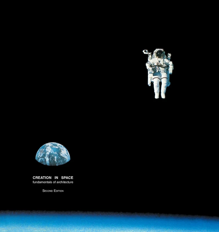 Creation in Space: A Course in the Fundamentals of Architecture Volume 1: Architectronics