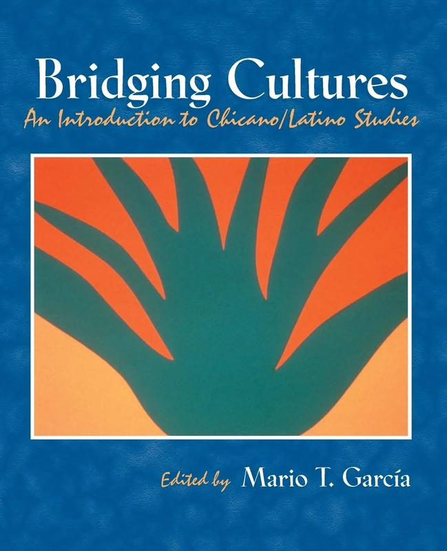 Bridging Cultures: An Introduction to Chicano/Latino Studies