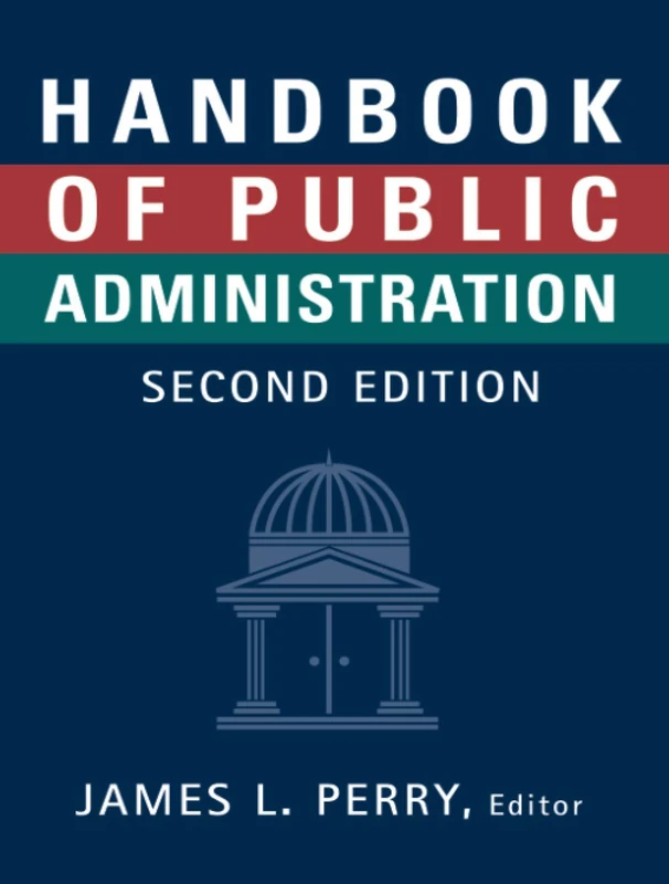 Handbook of Public Administration, Second Edition,Revised (Jossey Bass Public Administration Series)