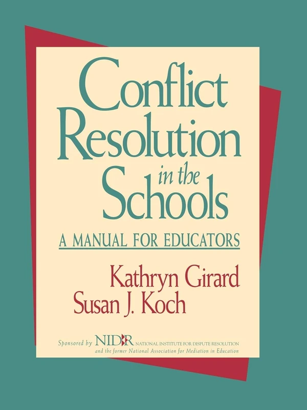 Conflict Resolution Schools Manual: A Manual for Educators (Jossey-Bass Education)