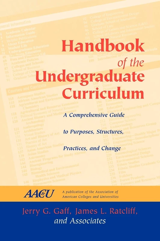 Handbook of the Undergraduate Curriculum: A Comprehensive Guide to Purposes, Structures, Practices, and Change (Jossey-Bass Higher and Adult Education (Hardcover))