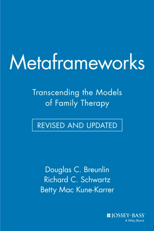 Metaframeworks: Transcending the Models of Family Therapy